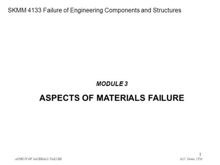 ASPECTS OF MATERIALS FAILURE