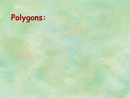 Polygons:.