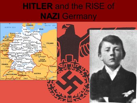 HITLER and the RISE of NAZI Germany