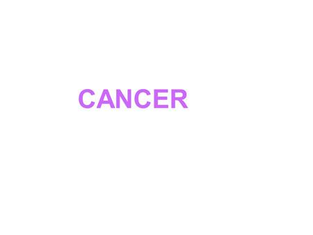 CANCER. Cancer Statistics –Second leading cause of death –1 in 3 will develop cancer, 1 in 5 will die –Approx. 556,500 Americans die each year from cancer.