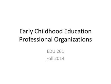 Early Childhood Education Professional Organizations