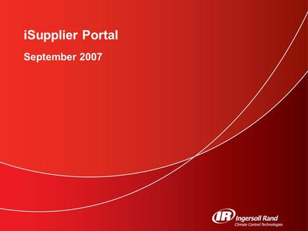ISupplier Portal September 2007. 2 iSupplier Portal Purpose Benefits Login Navigation Viewing Information Advance Shipment Notices Preferences.