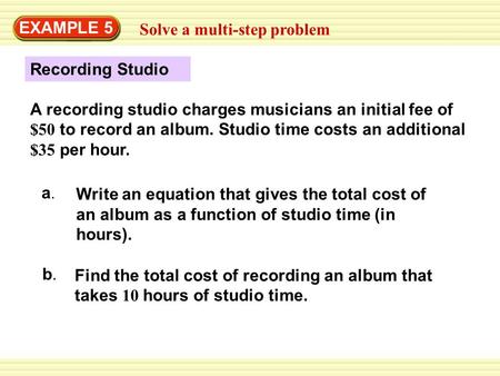 EXAMPLE 5 Solve a multi-step problem Recording Studio