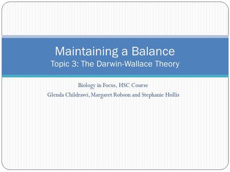 Maintaining a Balance Topic 3: The Darwin-Wallace Theory