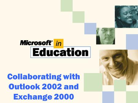 Collaborating with Outlook 2002 and Exchange 2000.