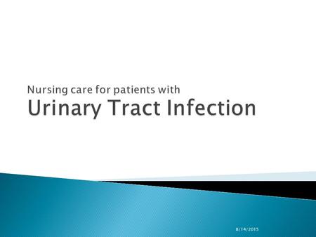 8/14/2015.  Urinary tract infections (UTIs) are caused by pathogenic microorganisms in the urinary tract (the normal urinary tract is sterile above the.