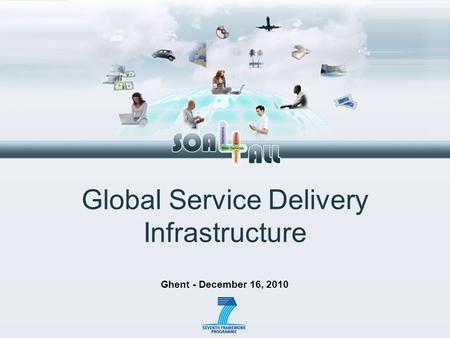 Global Service Delivery Infrastructure Ghent - December 16, 2010.