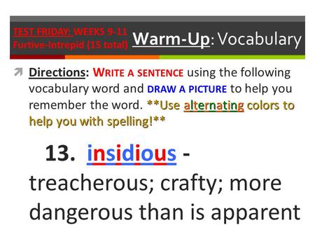Warm-Up: Vocabulary TEST FRIDAY: WEEKS 9-11