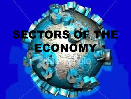 SECTORS OF THE ECONOMY. PRIMARY SECTOR MINING: Is an activity of the primary sector. Is the extraction of rocks and minerals from the ground.