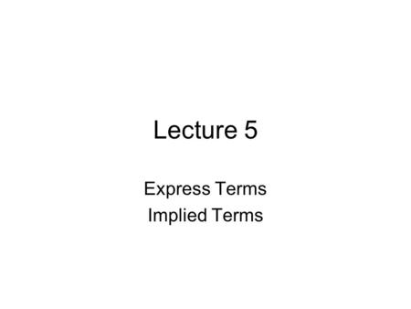 Express Terms Implied Terms