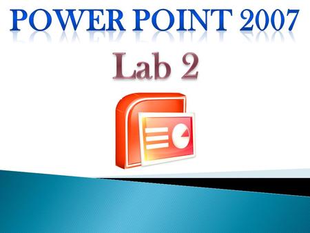 Power point 2007 Lab 2.