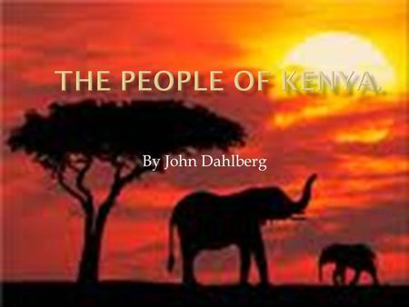 By John Dahlberg.  Kenyan culture revolves heavily around religious practices and family traditions. The repetitions of family practices as in the short.