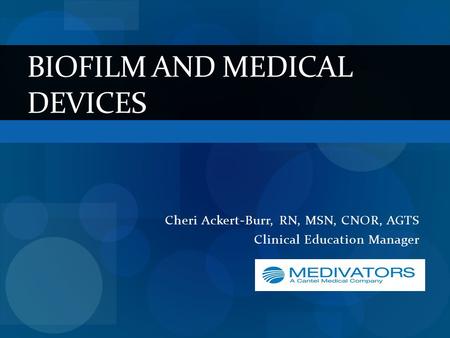 Biofilm and medical devices