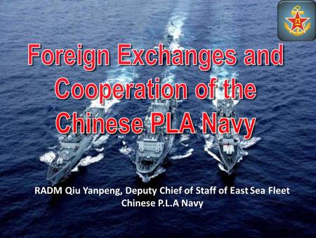 RADM Qiu Yanpeng, Deputy Chief of Staff of East Sea Fleet Chinese P.L.A Navy.