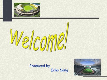 Produced by Echo Song. Lesson 38 The Olympic Games.