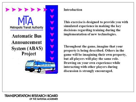 Introduction This exercise is designed to provide you with simulated experience in making the key decisions regarding training during the implementation.