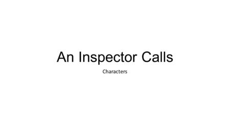 An Inspector Calls Characters.