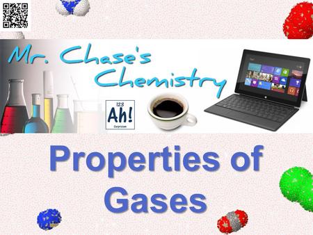 Properties of Gases. Kinetic-molecular theory describes the behavior of gases in terms of particles in motion. Kinetic-Molecular Theory Gases are made.
