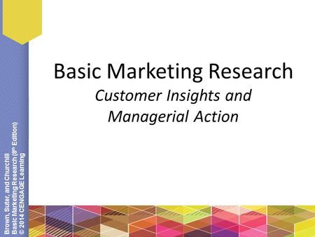 Basic Marketing Research Customer Insights and Managerial Action