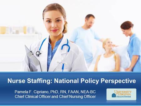 Nurse Staffing: National Policy Perspective