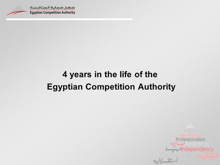 4 years in the life of the Egyptian Competition Authority.