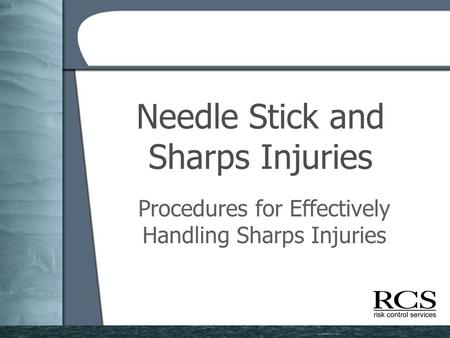 Needle Stick and Sharps Injuries