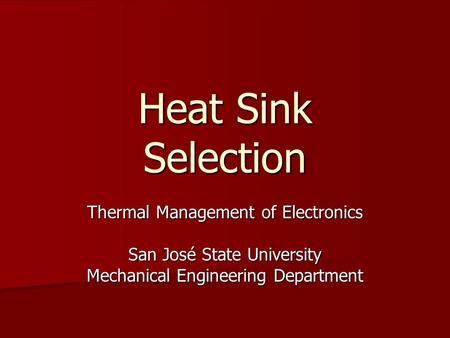 Heat Sink Selection Thermal Management of Electronics