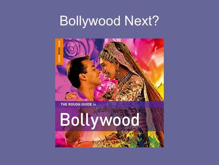 Bollywood Next?. Competence Aims International English Culture, society and literature The aims of the studies are to enable pupils to –analyse and assess.