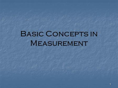 Basic Concepts in Measurement