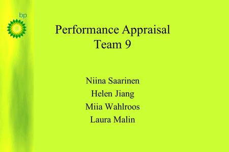 Performance Appraisal Team 9 Niina Saarinen Helen Jiang Miia Wahlroos Laura Malin.