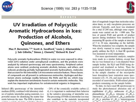 1 Science (1999) Vol. 283 p 1135-1138. 2 Introduction A Brief Introduction - Max How we know polycyclic aromatic hydrocarbons are ubiquitous and abundant.