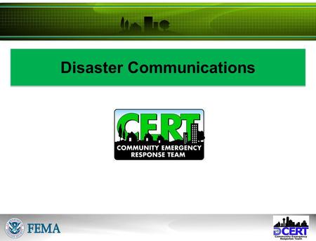 Disaster Communications. Objectives ●Become familiar with types of disaster communication ●See strengths and weaknesses of different radio frequency bands.