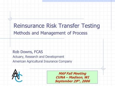 Reinsurance Risk Transfer Testing Methods and Management of Process