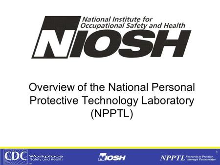 1 Overview of the National Personal Protective Technology Laboratory (NPPTL)