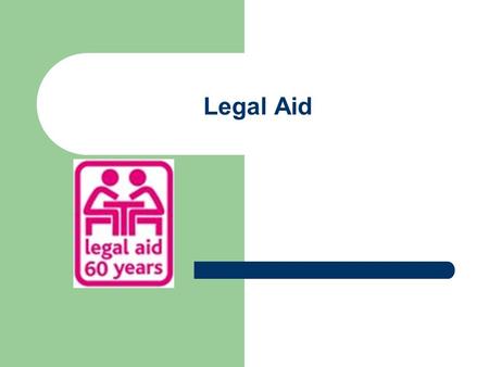Legal Aid. Definition Legal aid is state-funded legal representation, advice and assistance, usually carried out by a solicitor or a barrister It is available.