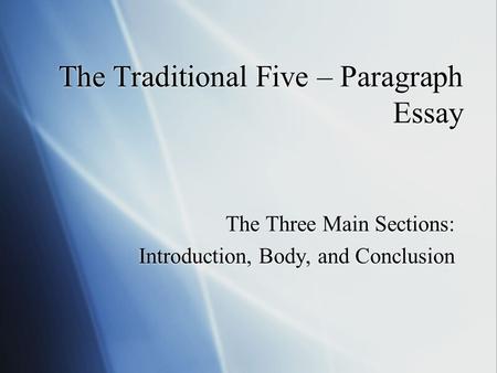 The Traditional Five – Paragraph Essay
