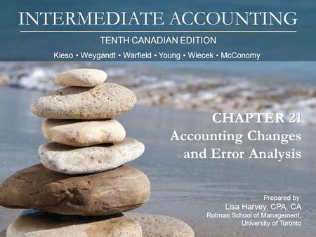 TENTH CANADIAN EDITION INTERMEDIATE ACCOUNTING Prepared by: Lisa Harvey, CPA, CA Rotman School of Management, University of Toronto 21 CHAPTER 21 Accounting.
