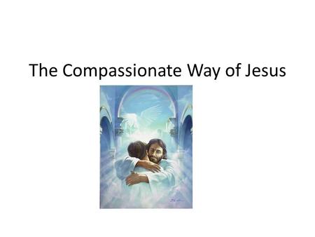 The Compassionate Way of Jesus. For Catholics, justice is the central part of Christian faith. A full response to Jesus requires more than just believing.