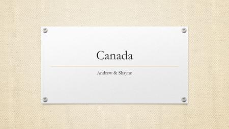 Canada Andrew & Shayne. Introduction Exchange Rates Canadian dollar.