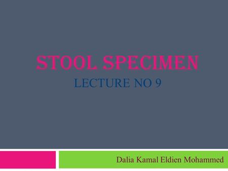 Stool specimen lecture NO 9