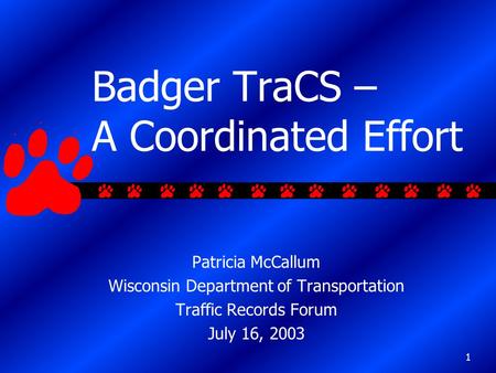 Badger TraCS – A Coordinated Effort