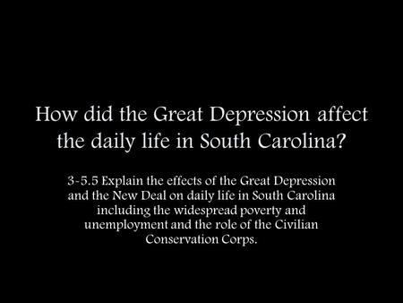 How did the Great Depression affect the daily life in South Carolina?