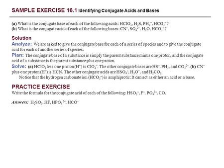 SAMPLE EXERCISE 16.1 Identifying Conjugate Acids and Bases