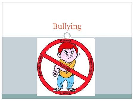 Bullying. Bullying snowball Bullying: The Definition 3  Bullying is verbal, physical or psychological abuse or teasing accompanied by real or perceived.