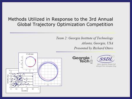 Methods Utilized in Response to the 3rd Annual Global Trajectory Optimization Competition Team 2: Georgia Institute of Technology Atlanta, Georgia, USA.