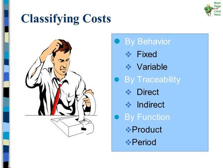 Classifying Costs By Behavior Fixed Variable By Traceability Direct