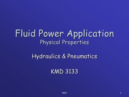 MSY 1 Fluid Power Application Physical Properties Hydraulics & Pneumatics KMD 3133.