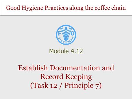 Establish Documentation and Record Keeping (Task 12 / Principle 7)