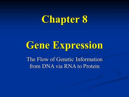 Chapter 8 Gene Expression