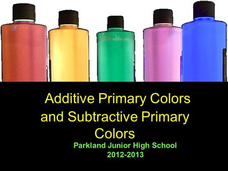 Additive Primary Colors and Subtractive Primary Colors